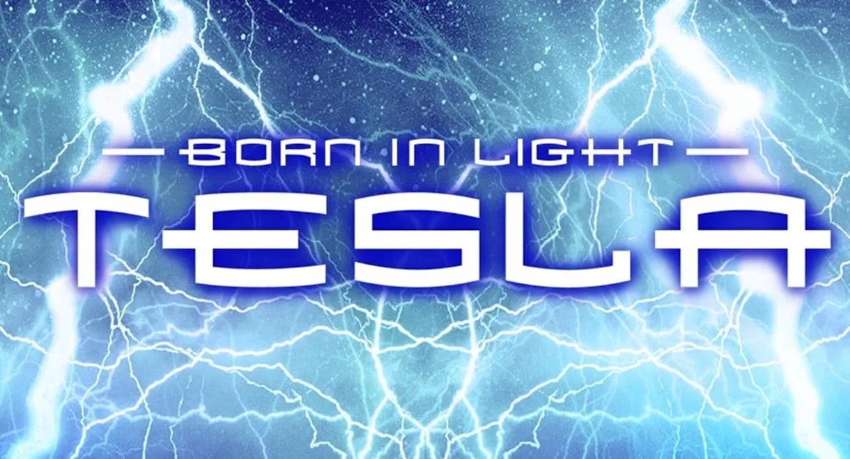 Born in Light: Tesla