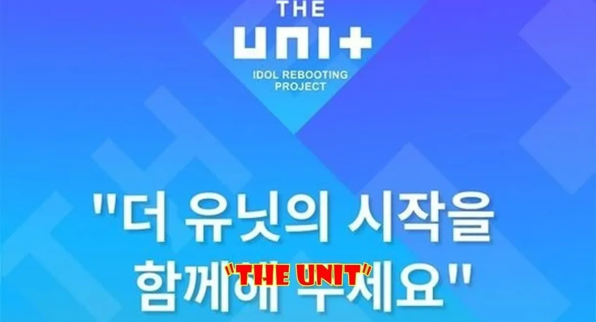 The Unit: Idol Rebooting Project