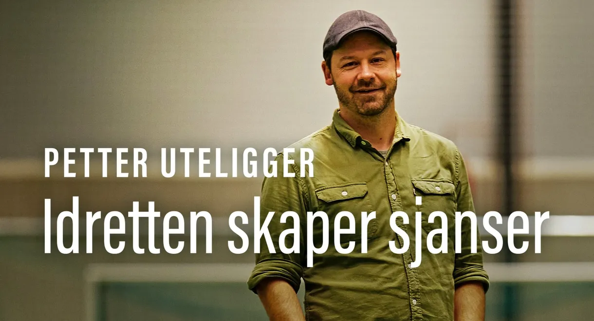 Petter uteligger: Idretten Skaper Sjanser