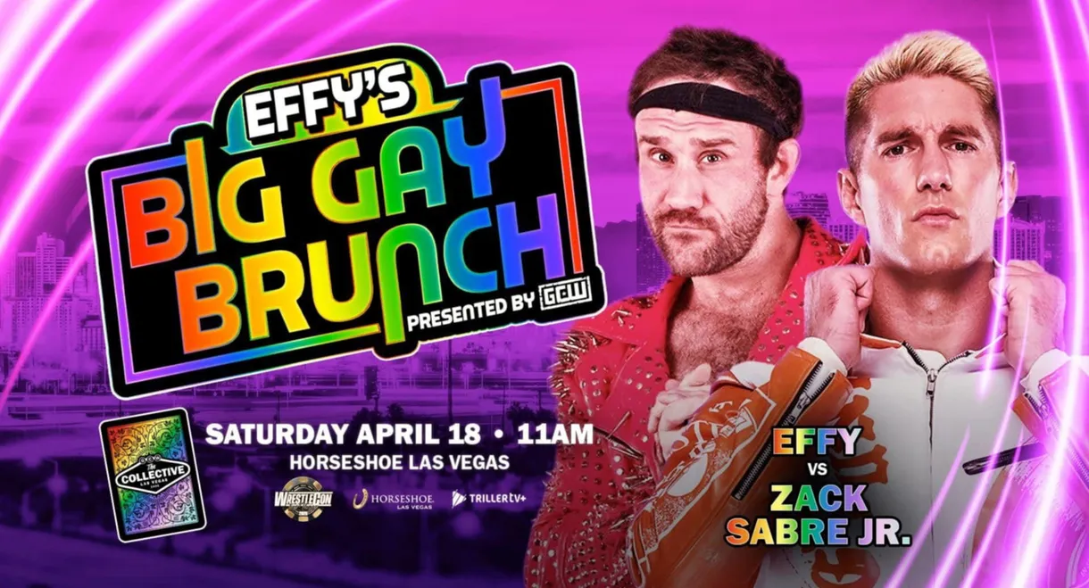 GCW: Effy's Big Gay Brunch 11