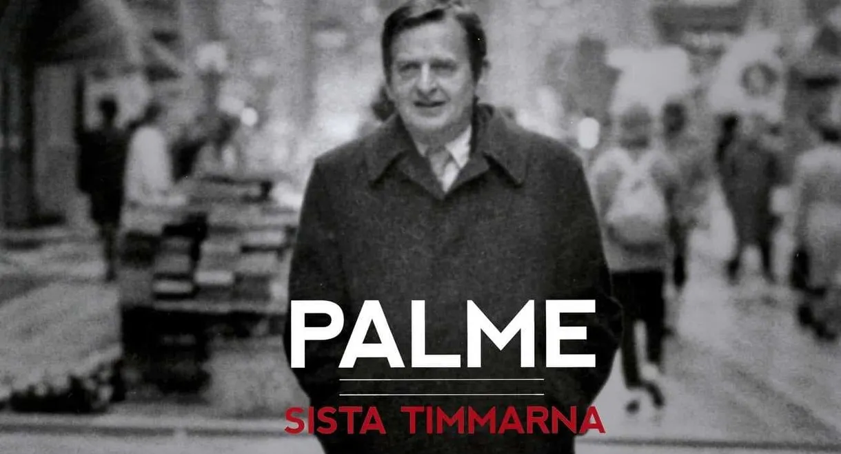 Palme - sista timmarna