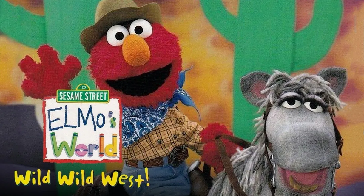 Sesame Street: Elmo's World: Wild Wild West!