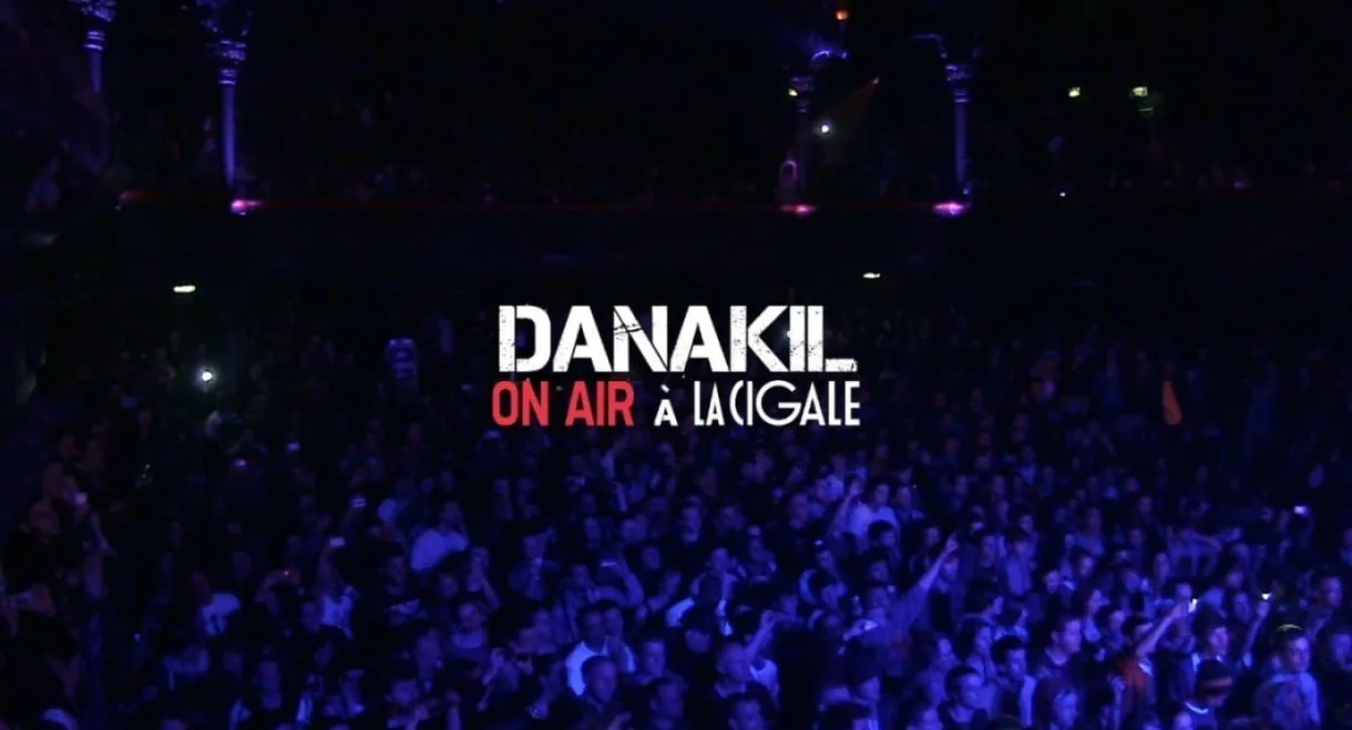 Danakil - ON AIR à La Cigale