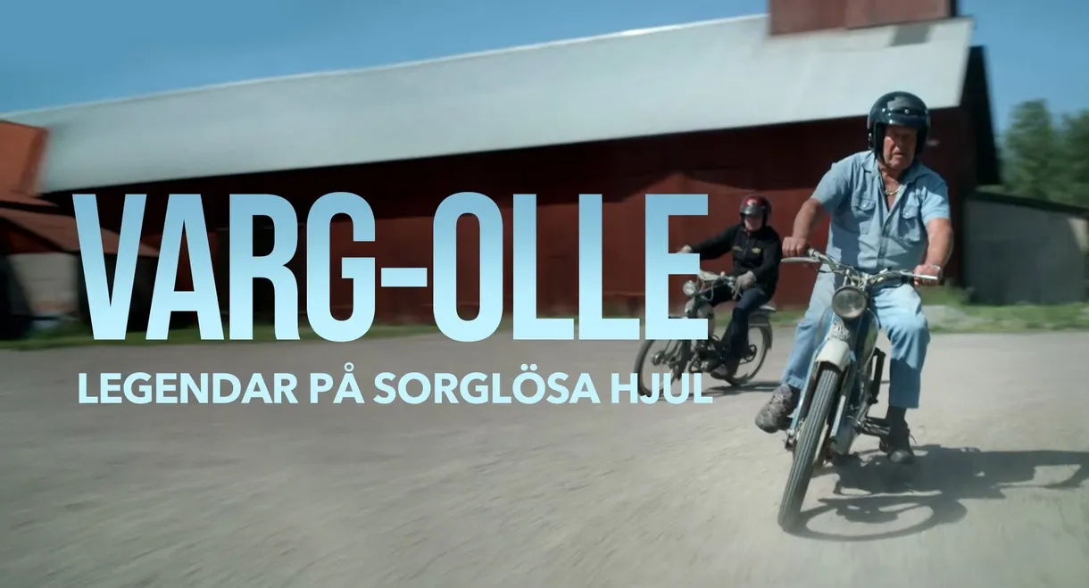 Varg-Olle - Legendar på sorglösa hjul
