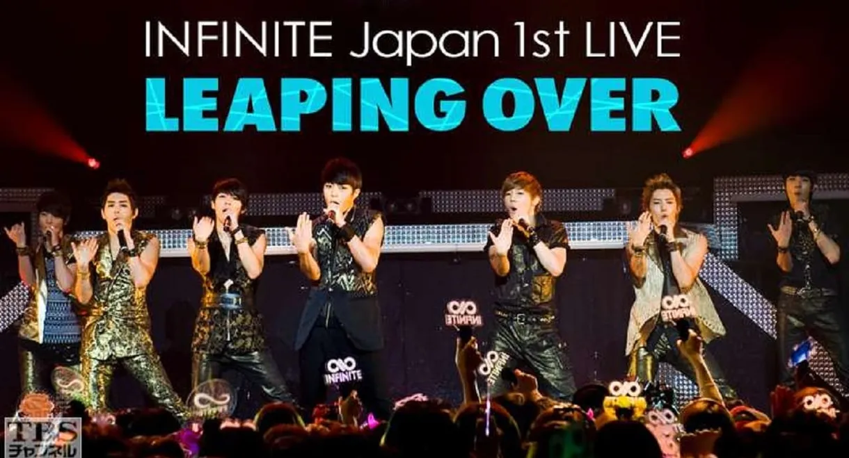 INFINITE - JAPAN 1ST LIVE 「LEAPING OVER」