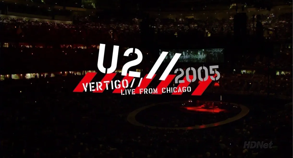 U2: Vertigo 2005 - Live from Chicago