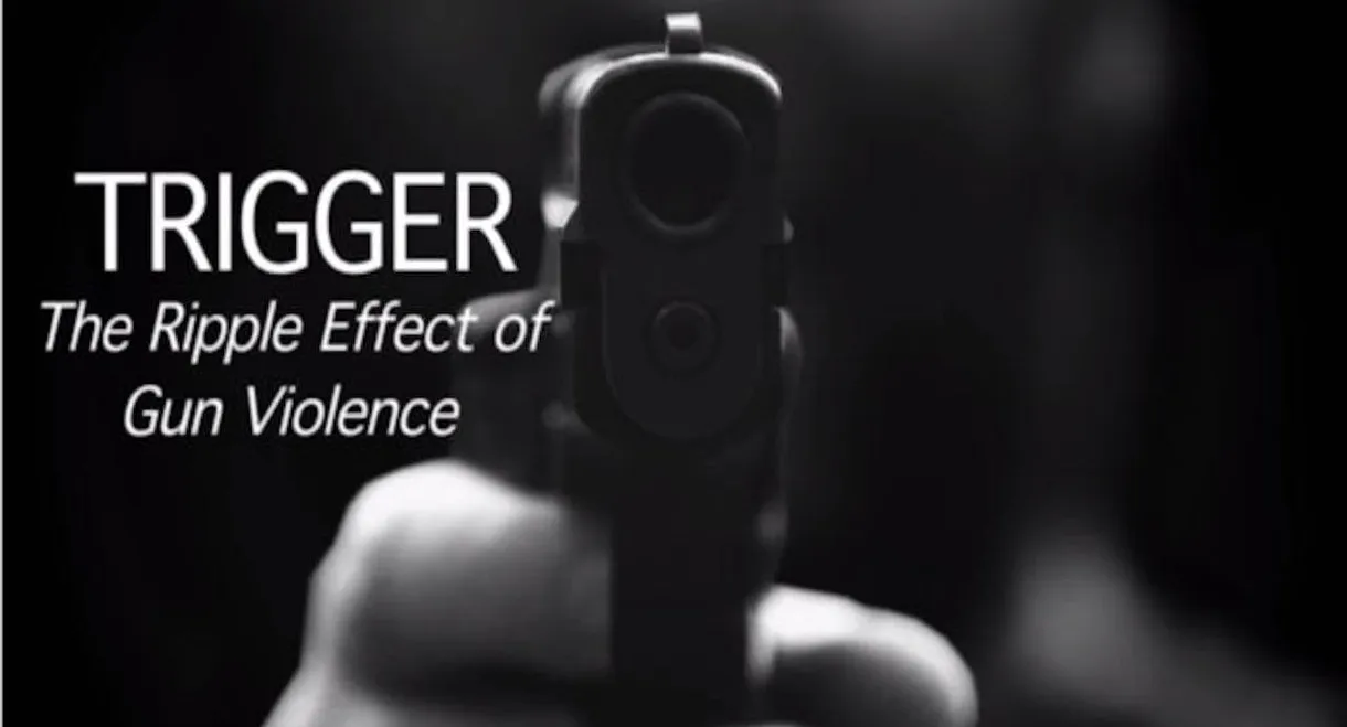 Trigger: The Ripple Effect of Gun Violence