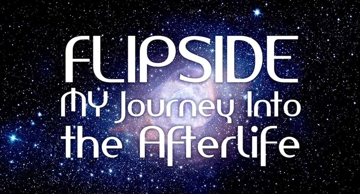 Flipside: A Journey Into the Afterlife