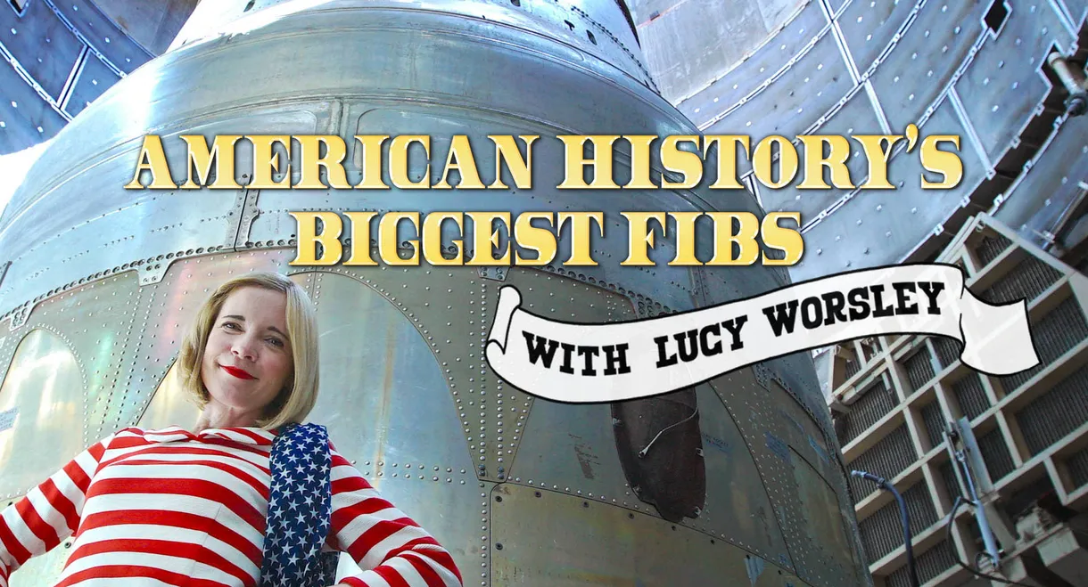 American History's Biggest Fibs with Lucy Worsley