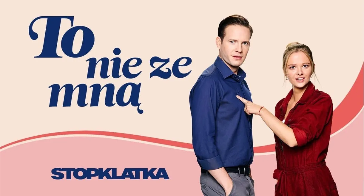 To nie ze mną