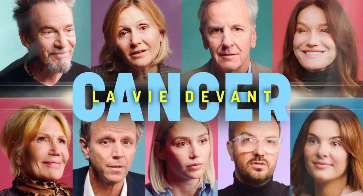 Cancer : la vie devant