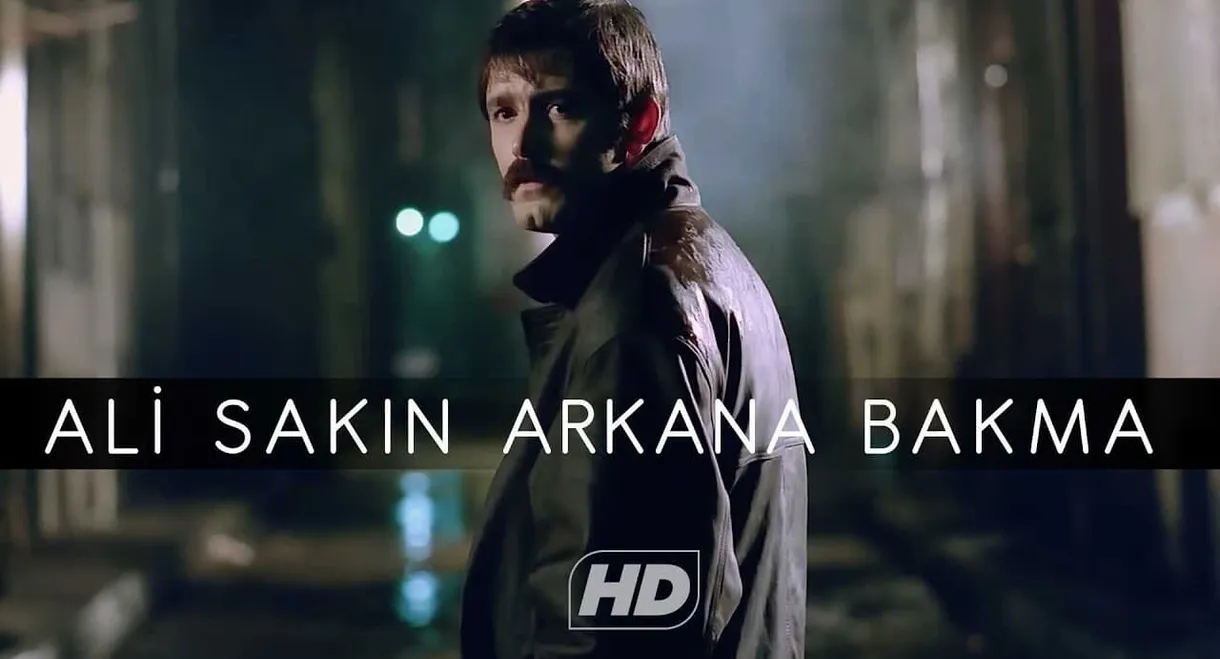 Ali / Sakın Arkana Bakma