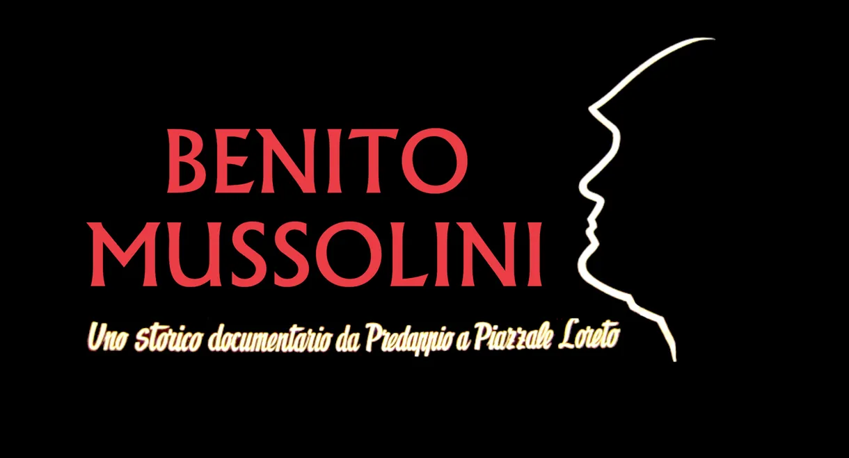 Benito Mussolini: Anatomy of a Dictator