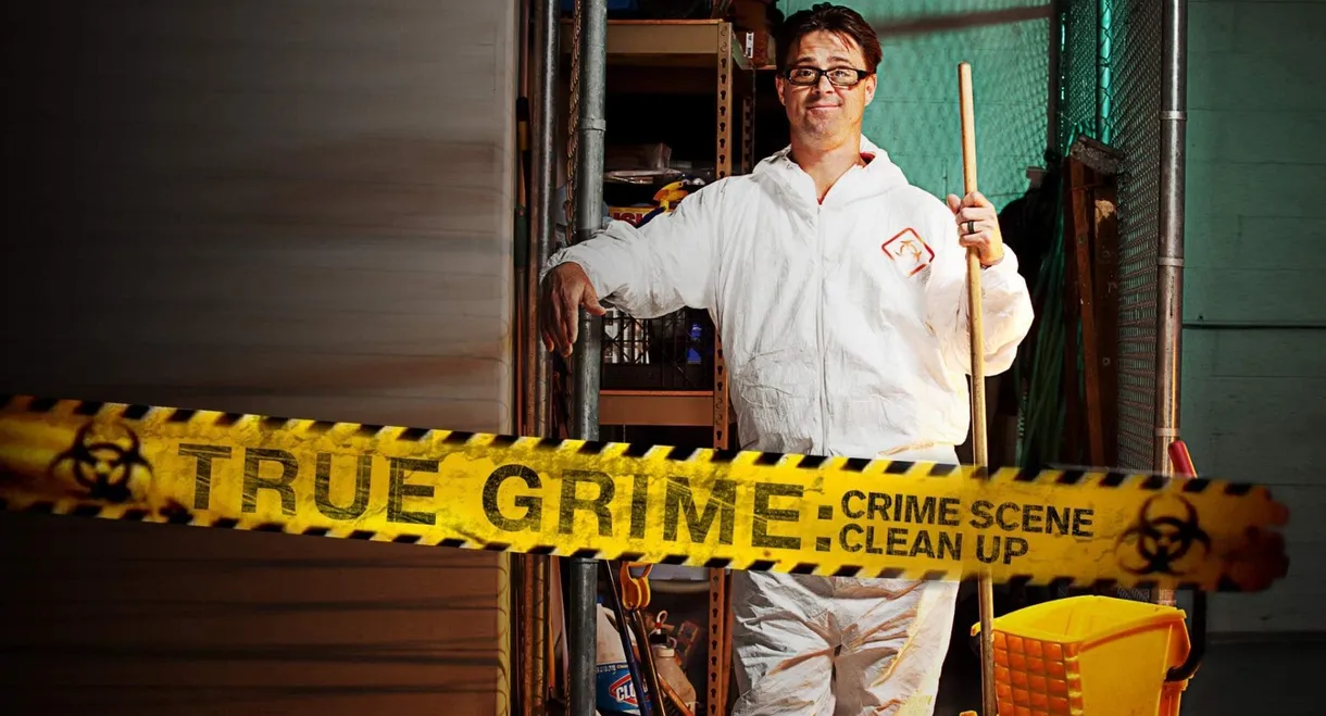 True Grime: Crime Scene Cleanup