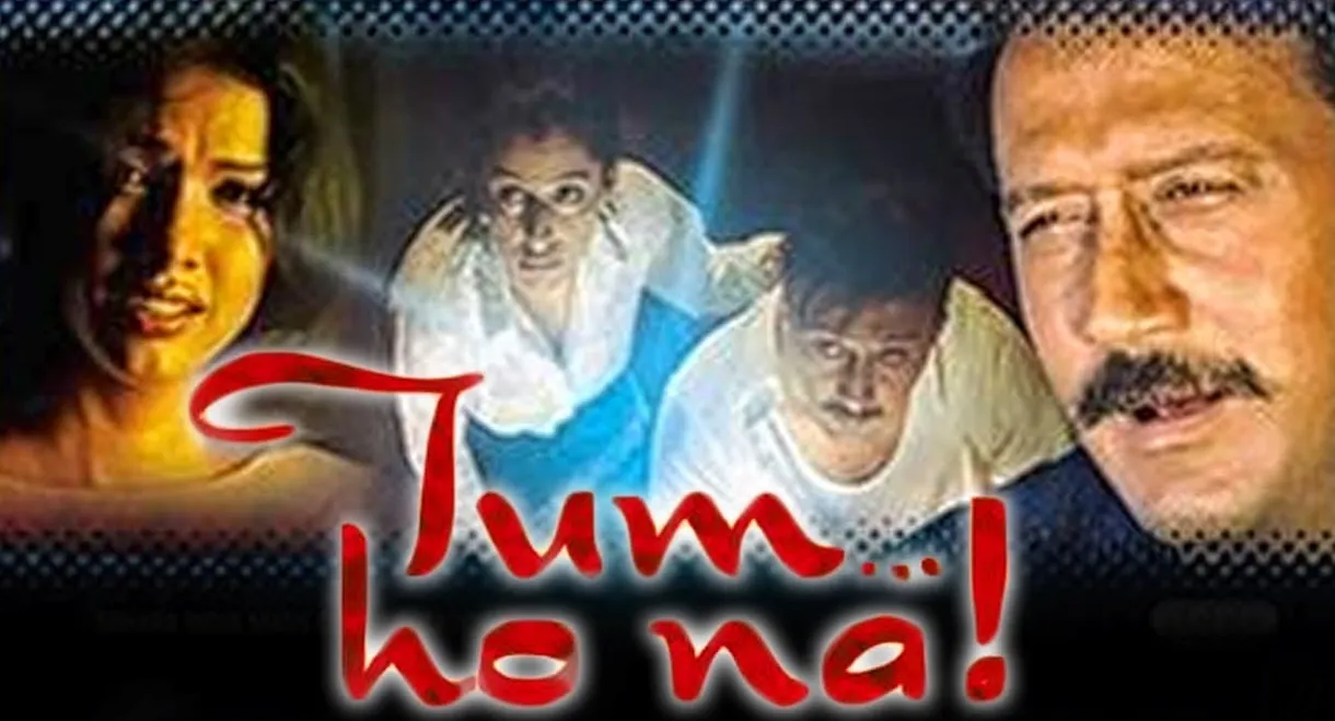 Tum... Ho Na!