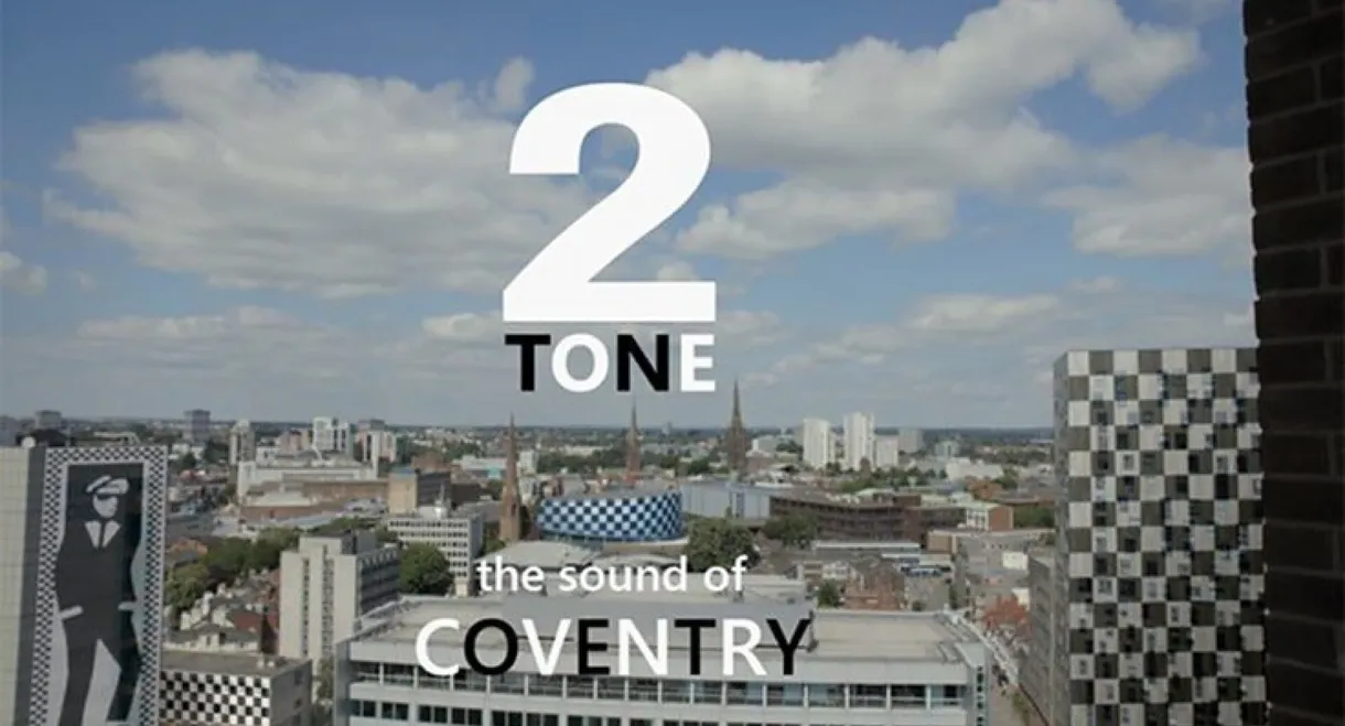 2 Tone: The Sound of Coventry