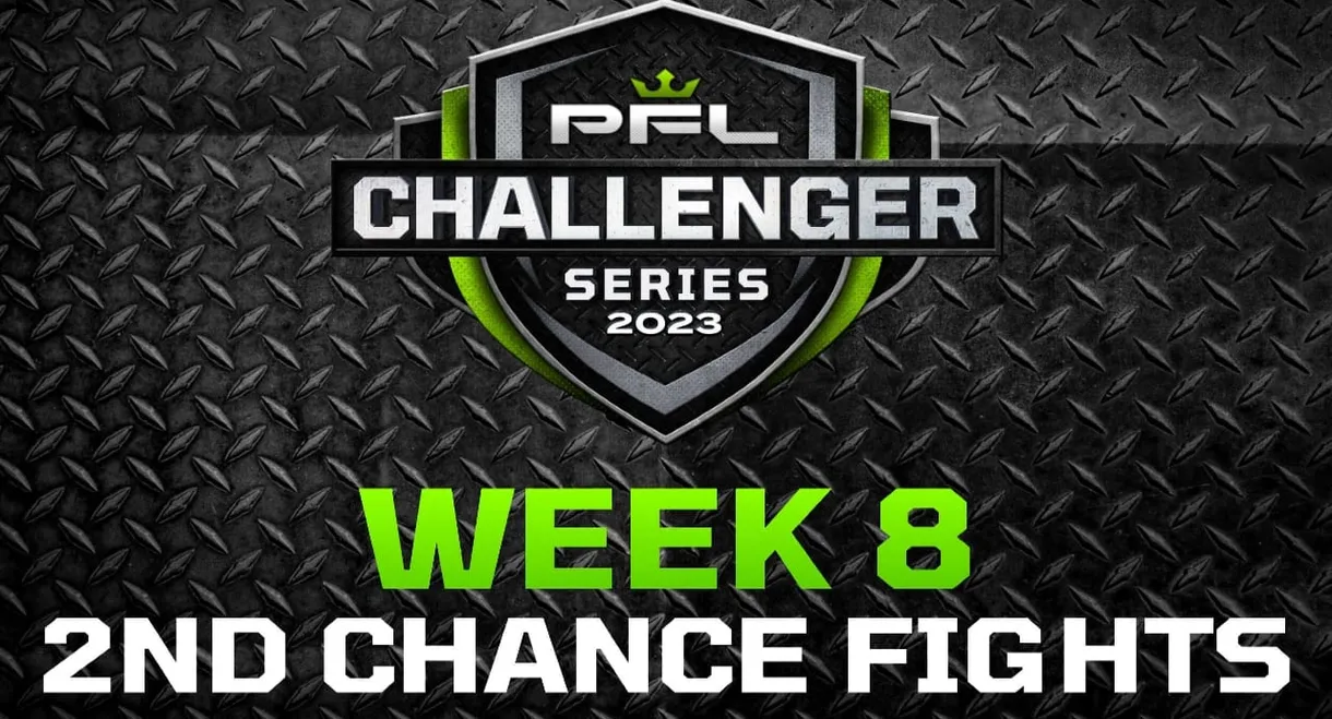 PFL Challenger Series 2023: Week 8/2nd Chance Fights