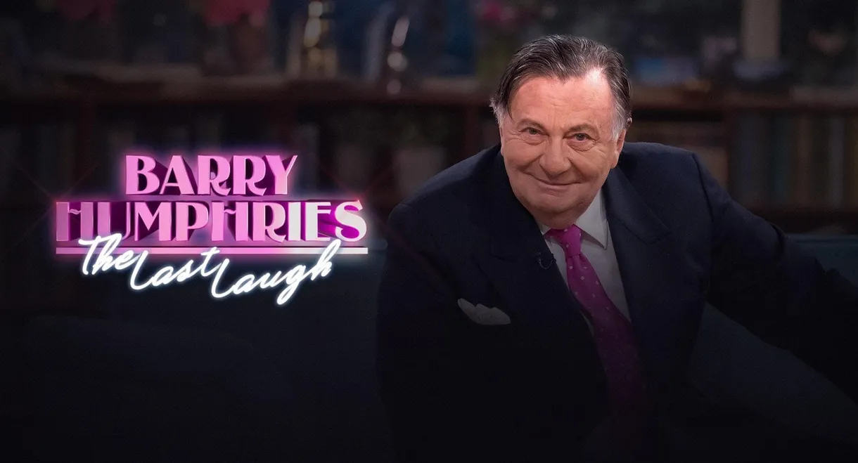 Barry Humphries: The Last Laugh