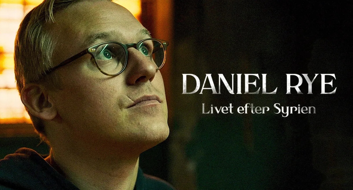 Daniel Rye - Livet efter Syrien