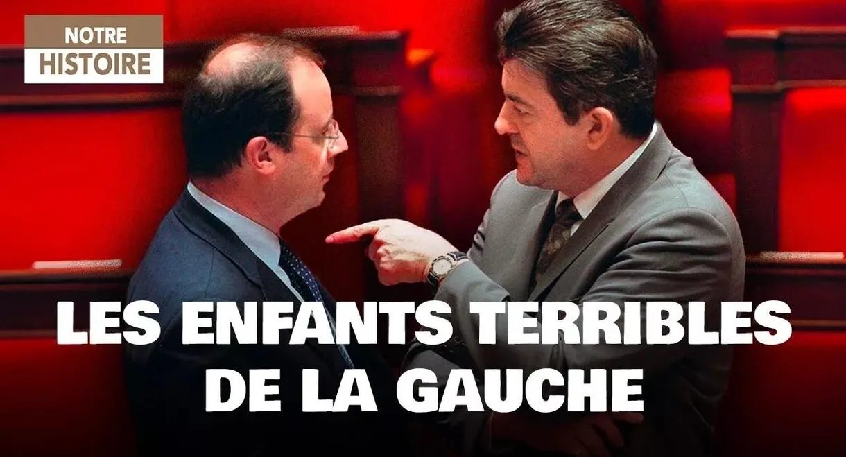 Les enfants terribles de la gauche