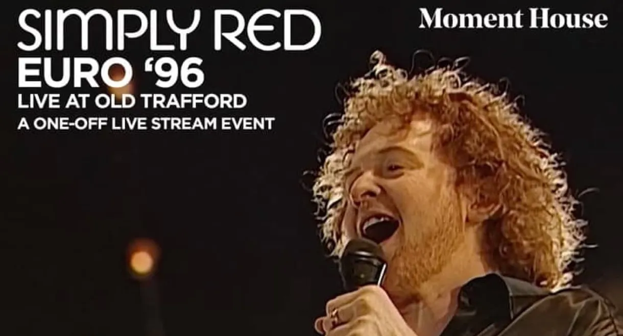 Simply Red: Live at Old Trafford - Theatre of Dream