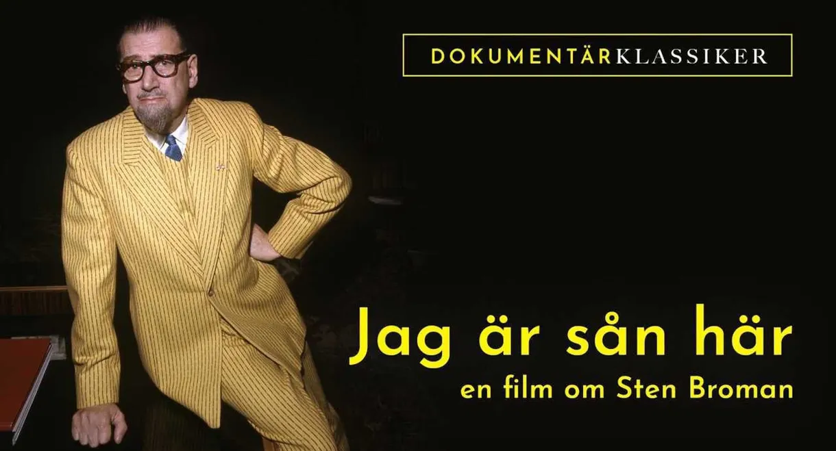 Jag Är Sån Här: En Film Om Sten Broman