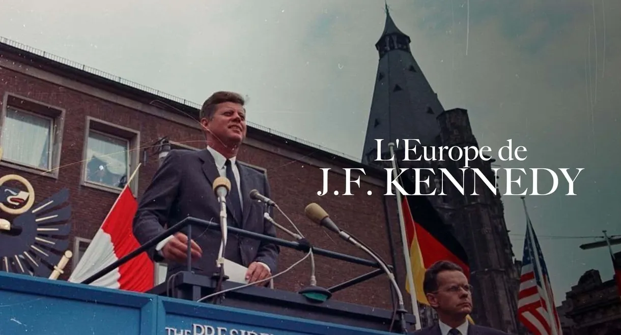 Kennedys Liebe zu Europa