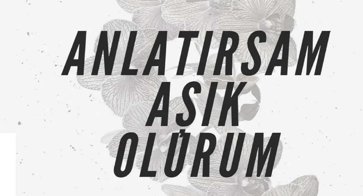 Anlatırsam Aşık Olurum