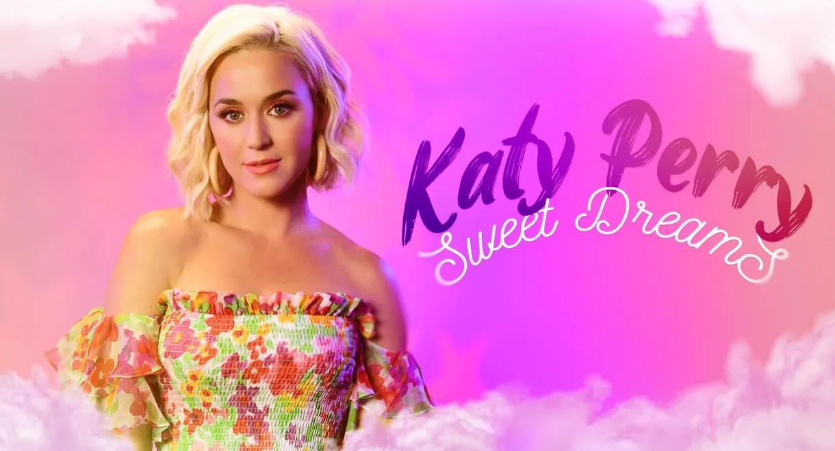 Katy Perry: Sweet Dreams