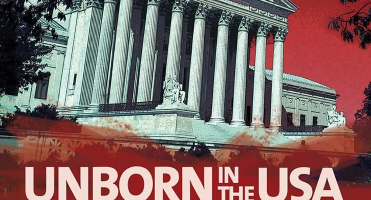 Unborn in the USA: Inside the War on Abortion