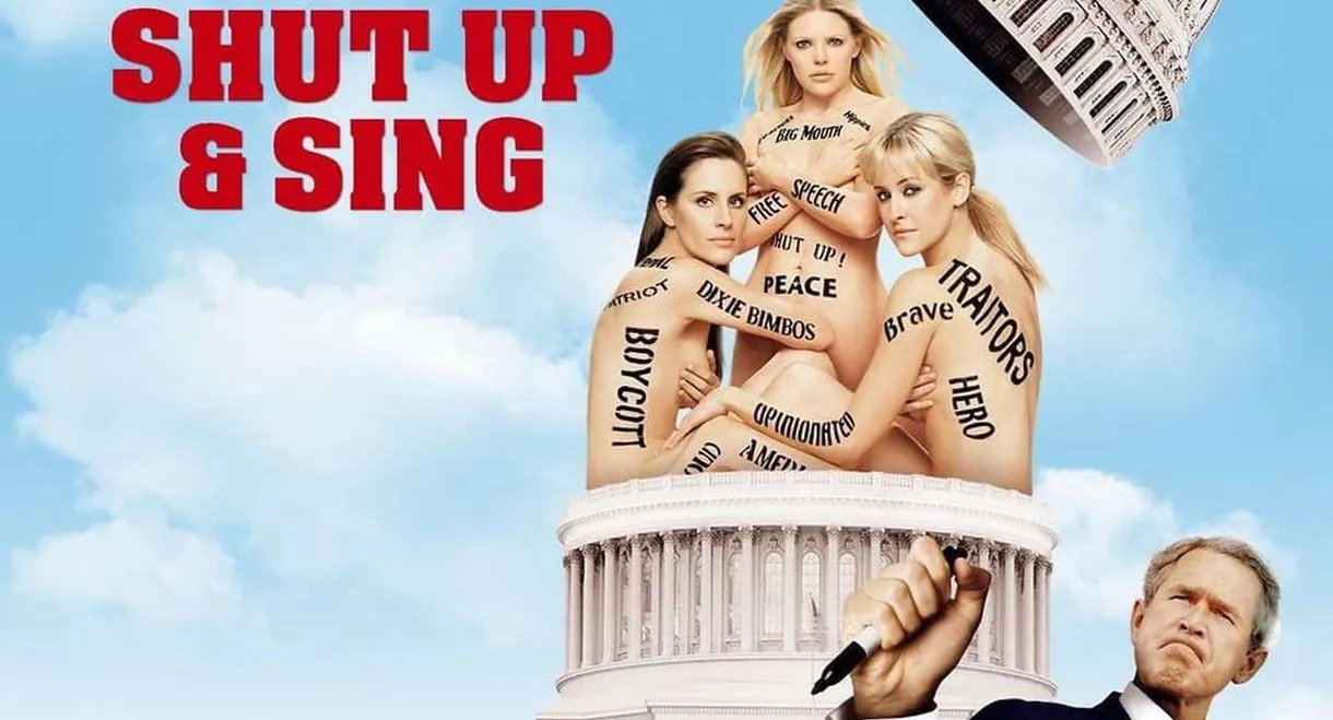 Dixie Chicks: Shut Up and Sing