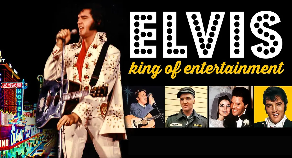 Elvis: King of Entertainment