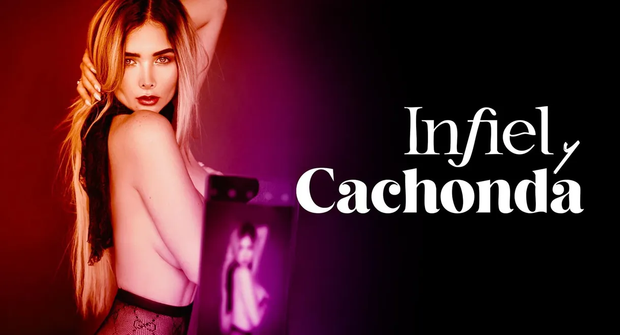Infiel y cachonda