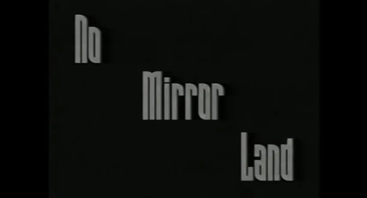 No Mirror Land