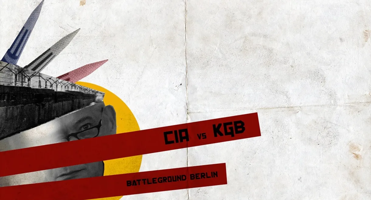 CIA vs KGB: Battleground Berlin