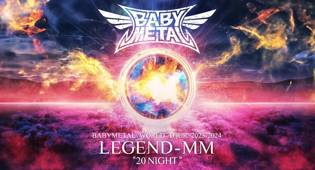 BABYMETAL WORLD TOUR 2023 - 2024 LEGEND - MM - "20 NIGHT"