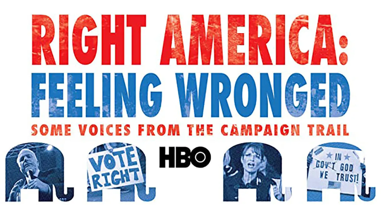Right America:  Feeling Wronged