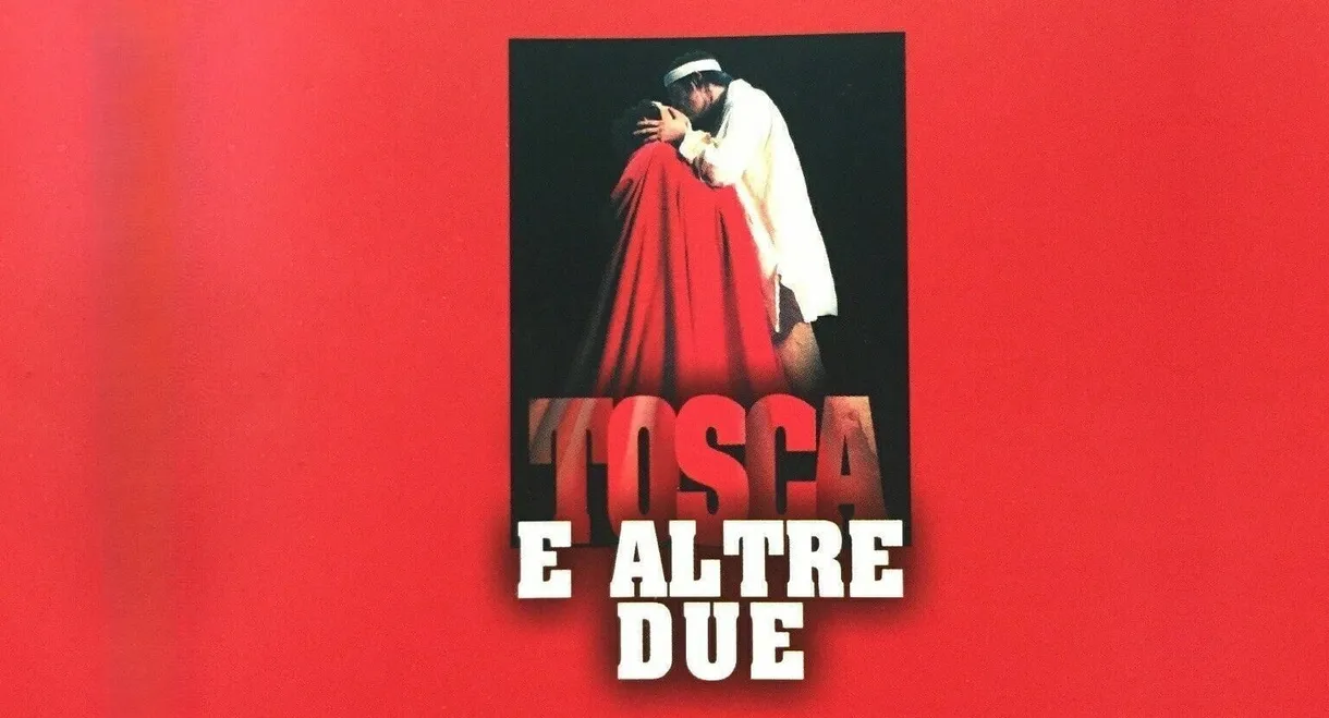 Tosca e altre due