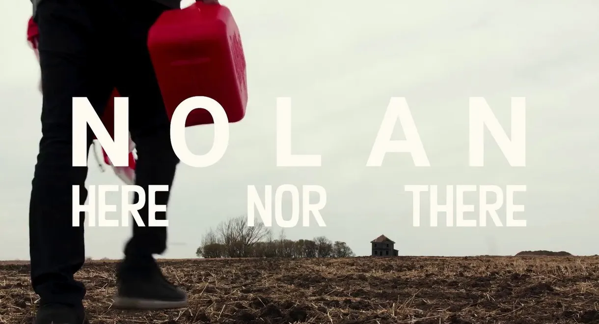 Nolan: Here Nor There