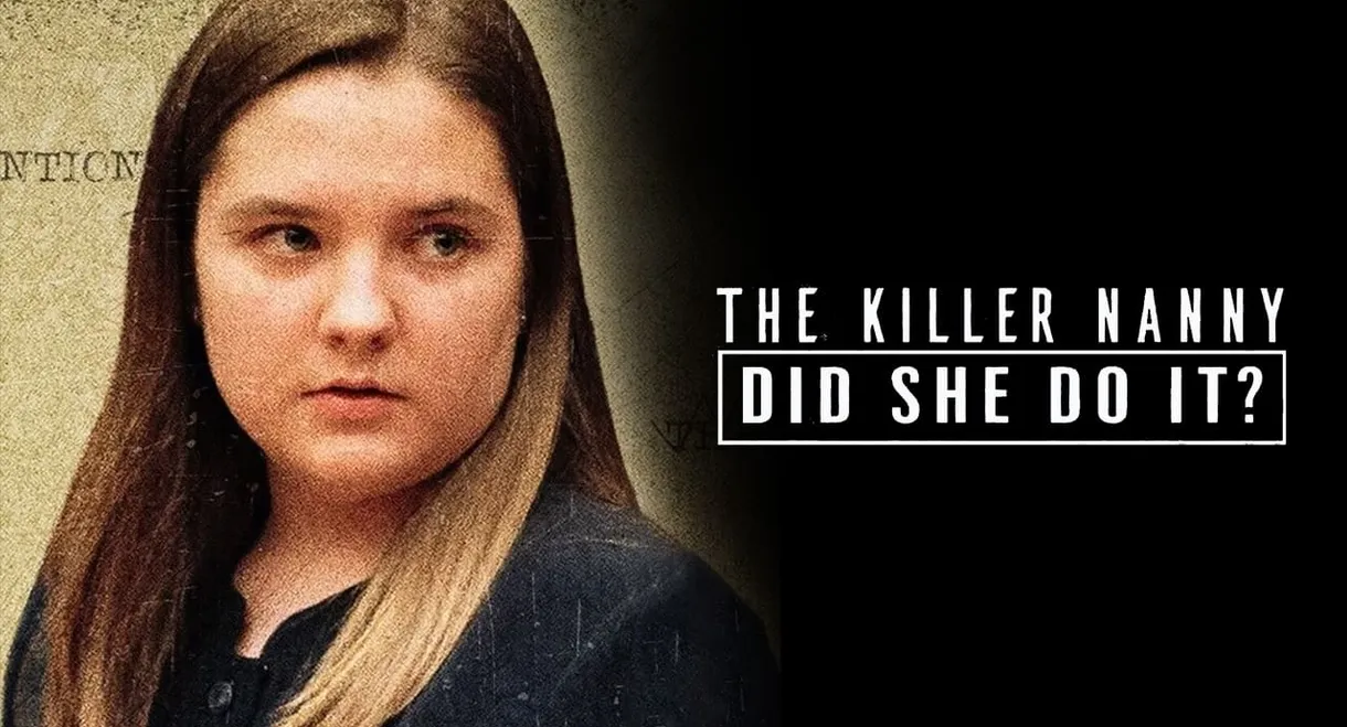 The Killer Nanny: Did She Do It?