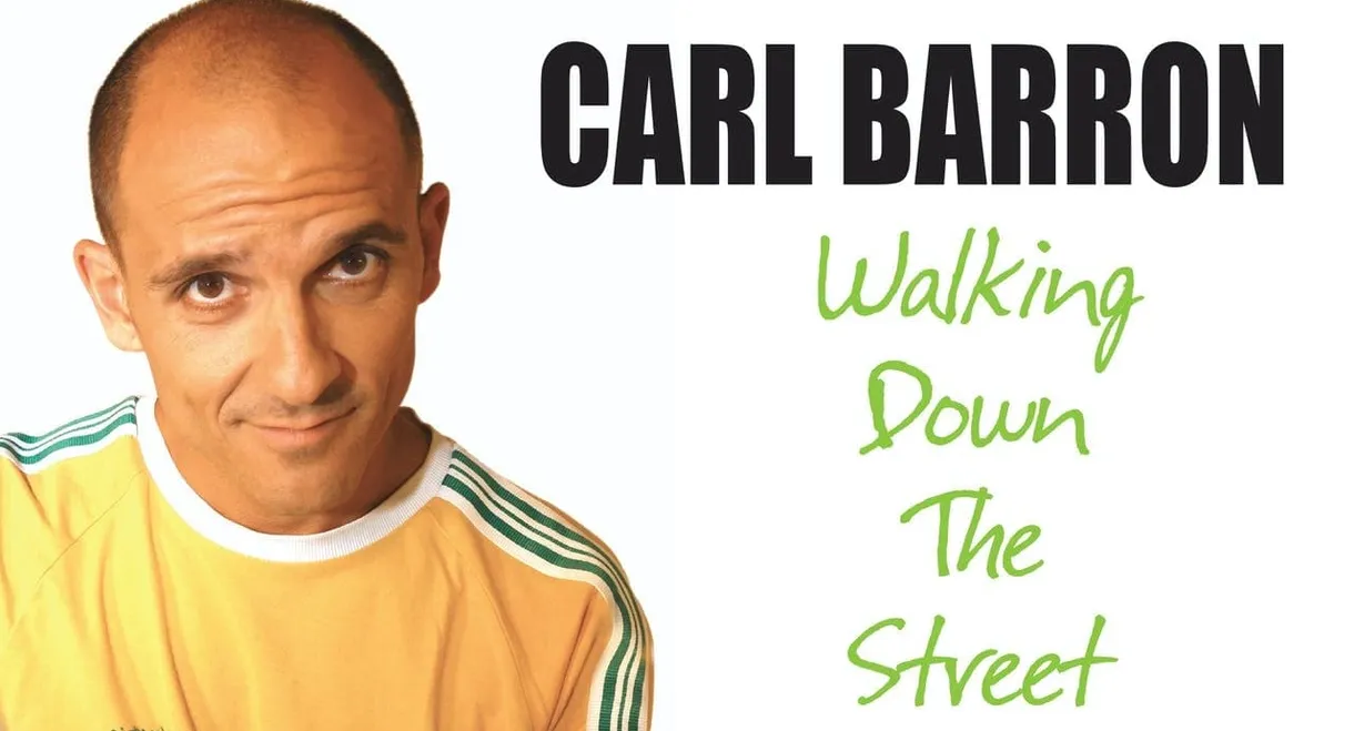 Carl Barron: Walking Down the Street
