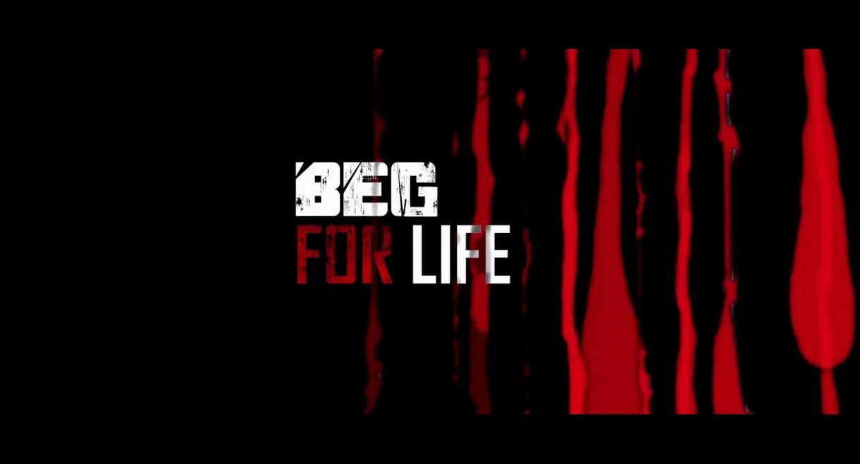 Beg for Life