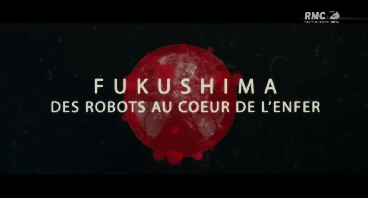 Fukushima, des robots au cœur de l'enfer