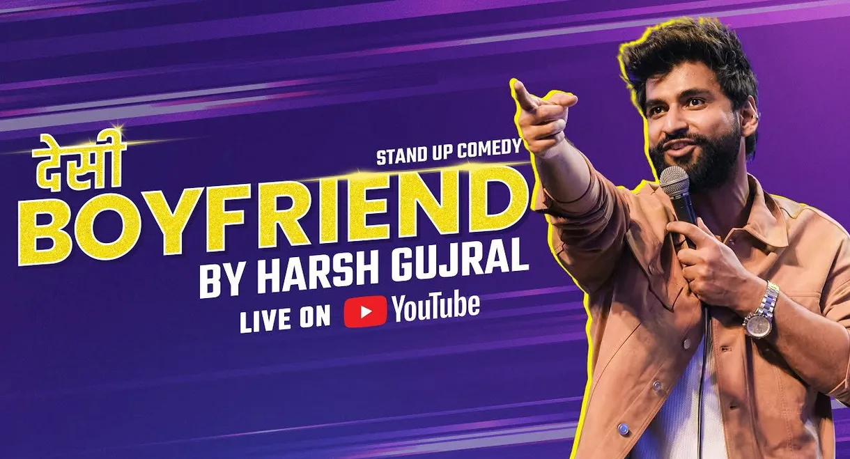 Harsh Gujral: Desi Boyfriend