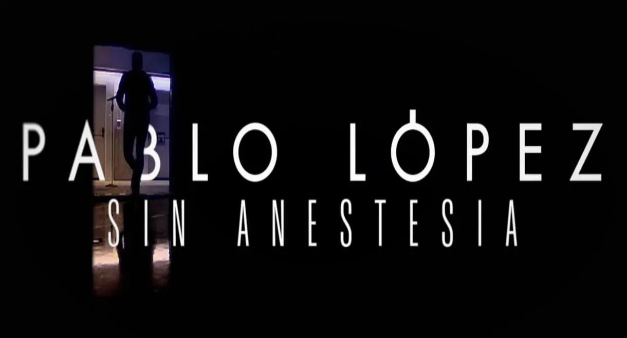 Pablo López: Sin anestesia