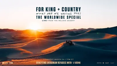 For King & Country - What Are We Waiting For? - The Worldwide Special