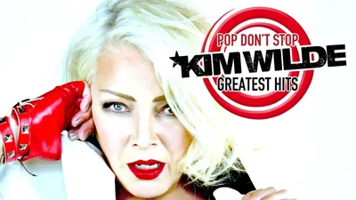 Kim Wilde: Pop Don't Stop - Greatest Hits