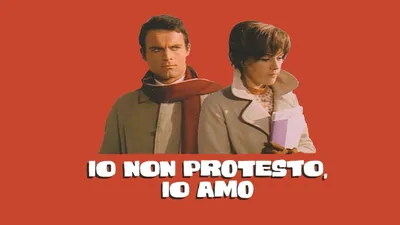 Io non protesto, io amo