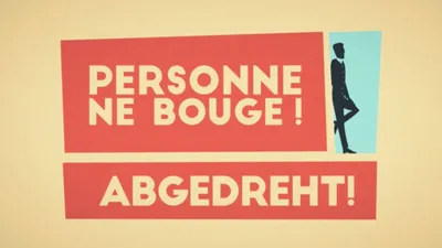 Personne ne bouge!