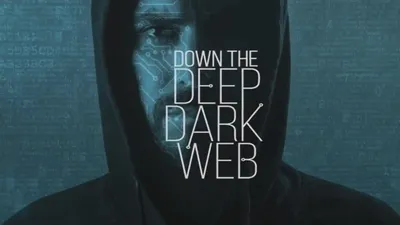 Down the Deep, Dark Web